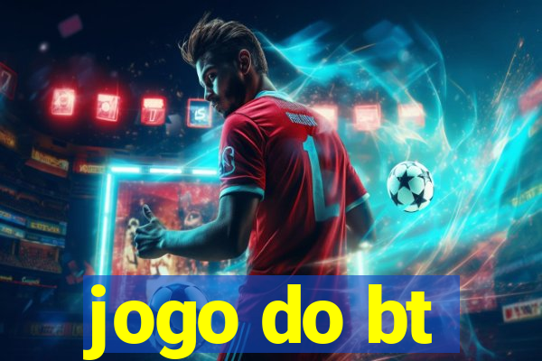 jogo do bt